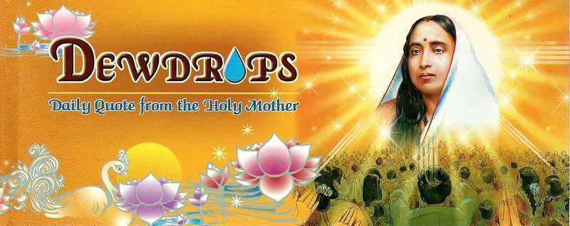 Dewdrops - Daily Quote from the Holy Mother
