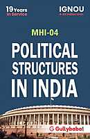 IGNOU MHI-04 - Political Structures in India, Latest Help Book Edition IGNOU MHI-04 - Political Structures in India, Latest Help Book Edition