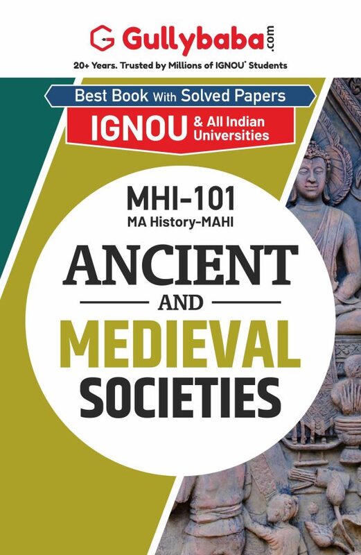 IGNOU MHI-101 - Ancient and Medieval Societies, Latest Help Book Edition