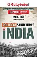 IGNOU MHI-104 - Political Structures in India, Latest Help Book Edition IGNOU MHI-104 - Political Structures in India, Latest Help Book Edition