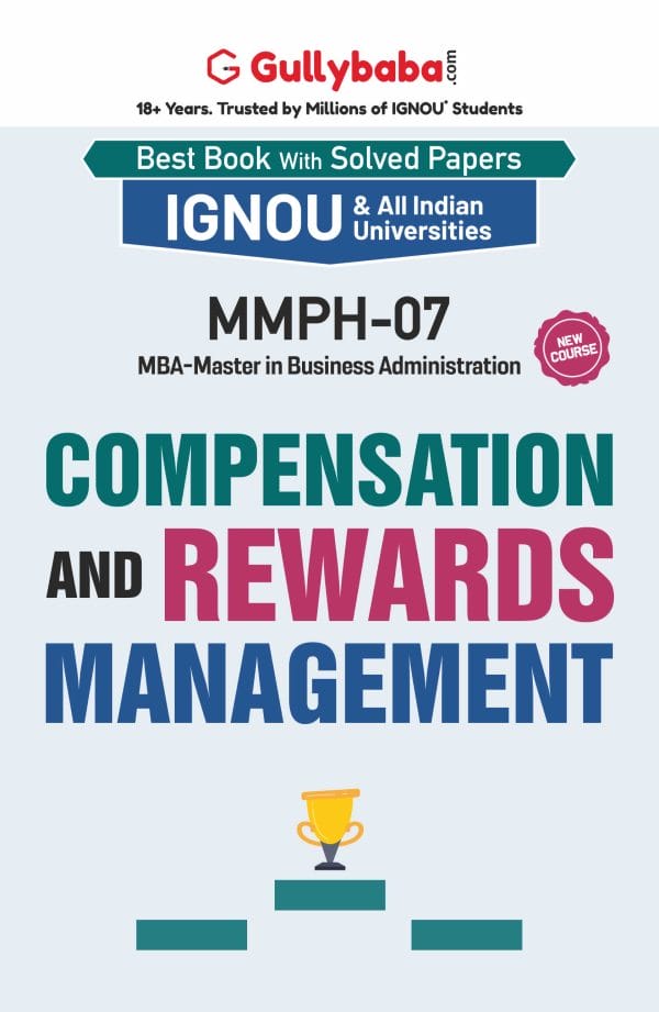 IGNOU MMPH-07 - Compensation and Reward Management, Latest Help Book Edition