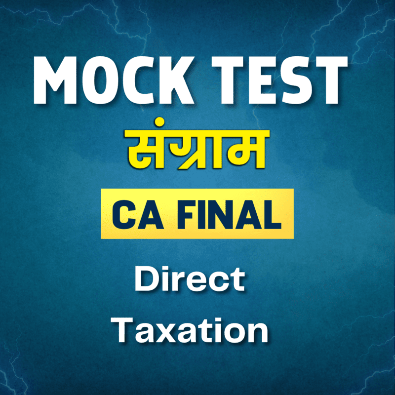 CA Final DT (Paper 5) - Mock Test CA Final DT (Paper 5) - Mock Test