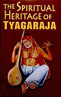 The Spiritual Heritage of Tyagaraja