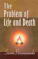 The Problem of Life and Death