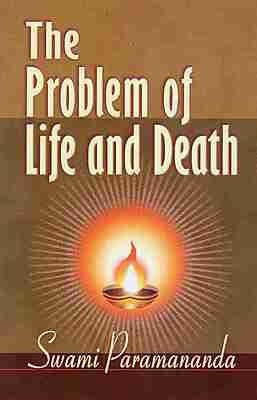 The Problem of Life and Death