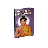Thus Spake The Buddha