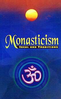 Monasticism: Ideal and Traditions