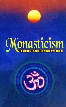 Monasticism: Ideal and Traditions