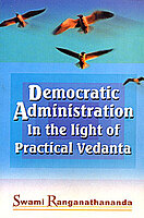 Democratic Administration in the Light of Practical Vedanta