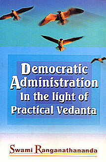 Democratic Administration in the Light of Practical Vedanta