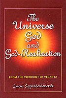 The Universe, God, and God-Realization: From the Viewpoint of Vedanta