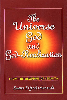 The Universe, God, and God-Realization: From the Viewpoint of Vedanta