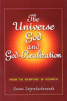 The Universe, God, and God-Realization: From the Viewpoint of Vedanta