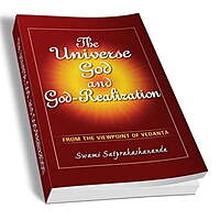 The Universe, God, and God-Realization: From the Viewpoint of Vedanta