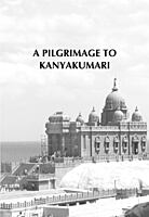 A Pilgrimage to Kanyakumari and Rameshwaram