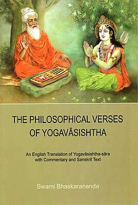 The Philosophical Verses of Yogavasishtha The Philosophical Verses of Yogavasishtha
