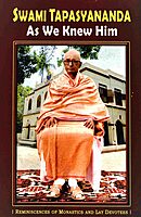 Swami Tapasyananda As We Knew Him