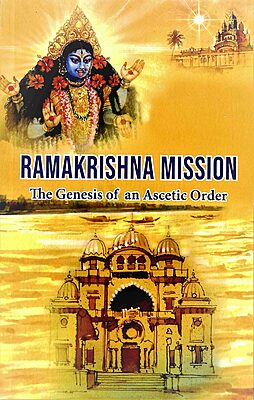 Ramakrishna Mission -The Genesis of an Ascetic Order