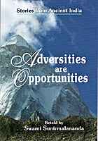 Adversities are Opportunities Adversities are Opportunities