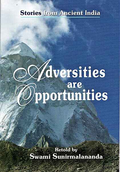 Adversities are Opportunities Adversities are Opportunities