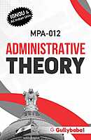 IGNOU MPA-12 - Administrative Theory, Latest Help Book Edition