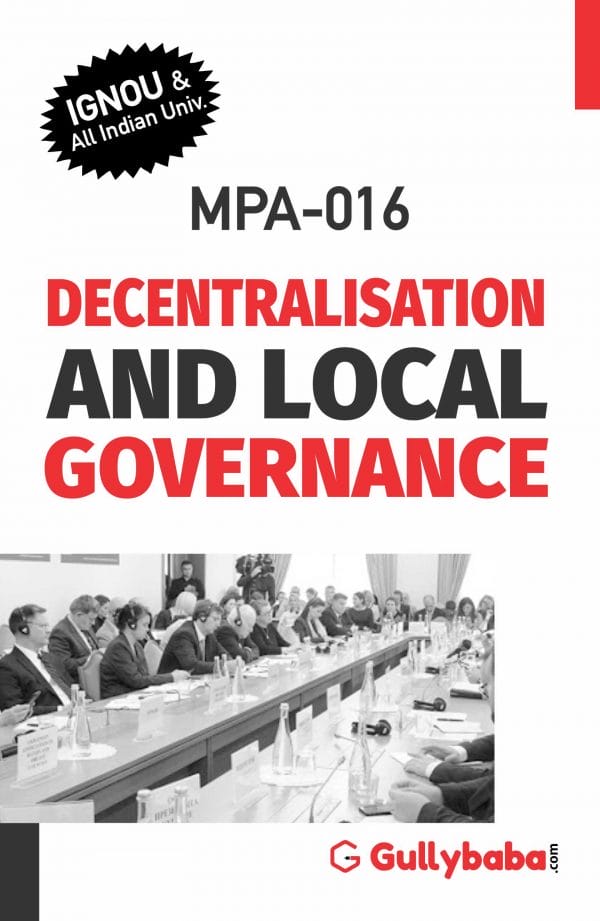 IGNOU MPA-16 - Decentralisation and Local Governance, Latest Help Book Edition