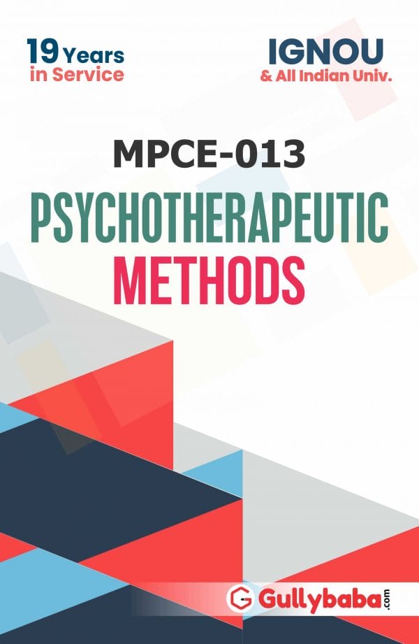 IGNOU MPCE-13 - Psychotherapeutic Methods Notes, Latest Help Book Edition