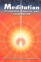 Meditation: Its Process, Practice and Culmination