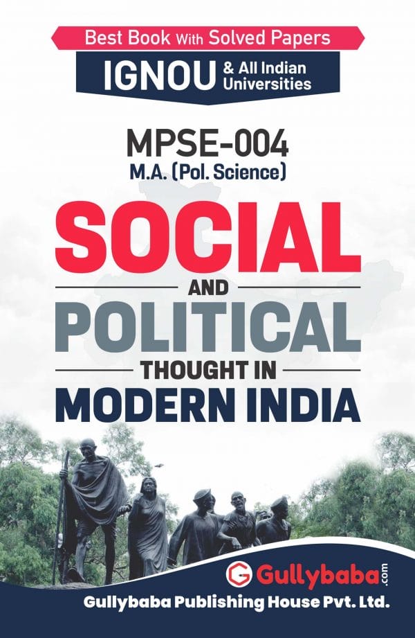 IGNOU MPSE-04 - Social and Political Thought in Modern India, Latest Help Book Edition IGNOU MPSE-04 - Social and Political Thought in Modern India, Latest Help Book Edition