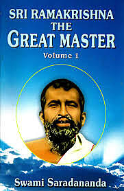 Sri Ramakrishna: The Great Master (Vol.1 of 2)