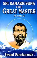 Sri Ramakrishna: The Great Master (Vol.2 of 2)