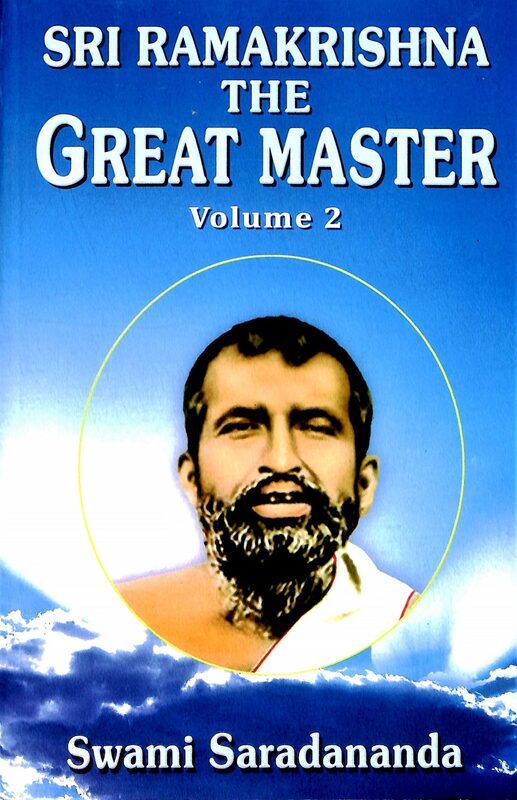 Sri Ramakrishna: The Great Master (Vol.2 of 2)