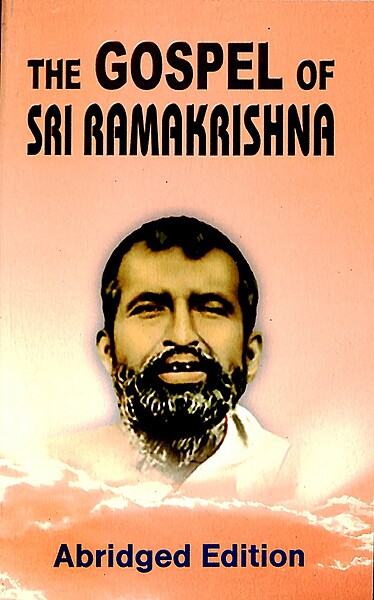 The Gospel of Sri Ramakrishna (Abridged): Abridged
