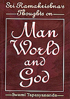 Sri Ramakrishna's Thoughts on Man, World, and God