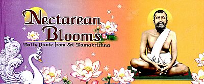 Nectarean Blooms - Daily Quote from Sri Ramakrishna
