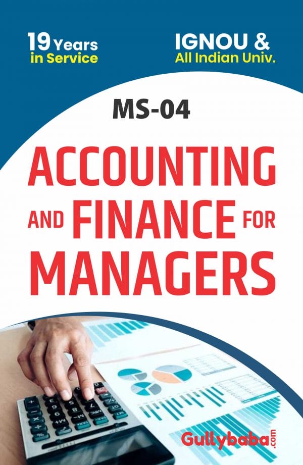 IGNOU MS-04 - Accounting and Finance for Managers, Latest Help Book Edition