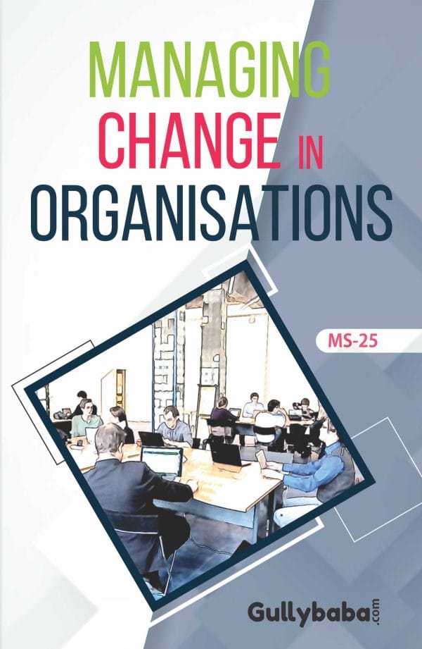 IGNOU MS-25 - Managing Change in Organizations, Latest Help Book Edition