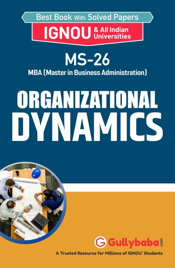 IGNOU MS-26 - Organizational Dynamics, Latest Help Book Edition