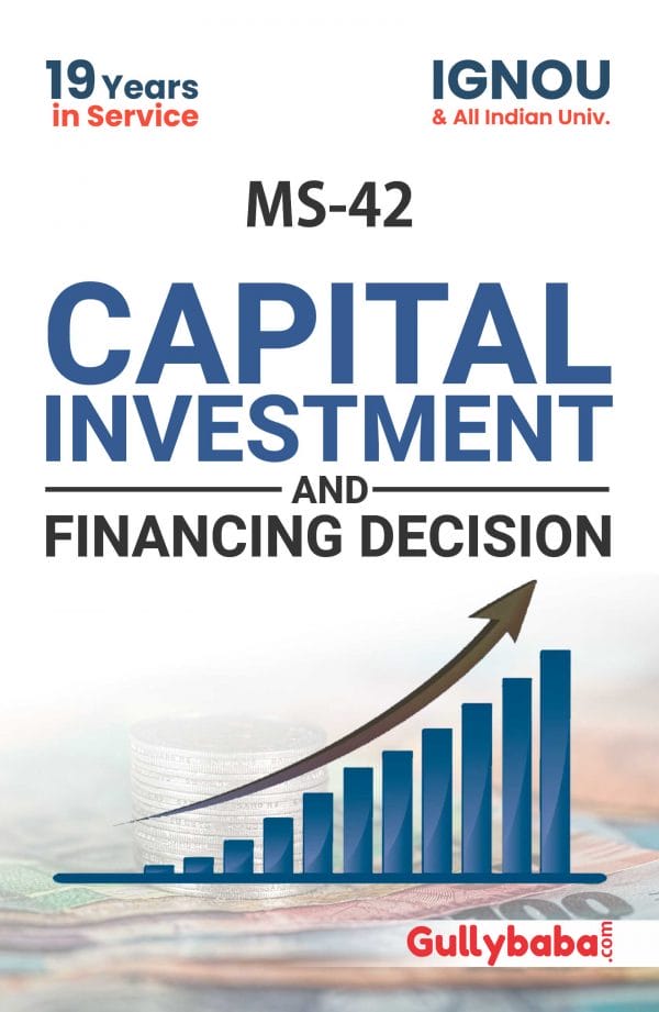 IGNOU MS-42 - Capital Investment and Financing Decision, Latest Help Book Edition