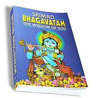 Srimad Bhagavatam: The Wisdom of God