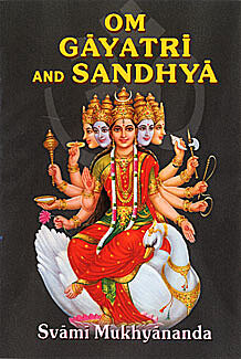 Om, Gayatri and Sandhya