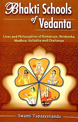 Bhakti Schools of Vedanta Bhakti Schools of Vedanta