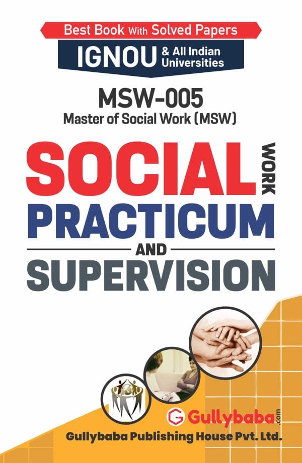 IGNOU MSW-05 - Social Work Practicum and Supervision, Latest Help Book Edition IGNOU MSW-05 - Social Work Practicum and Supervision, Latest Help Book Edition
