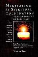 Meditation as Spiritual Culmination Volumes 1 - 2