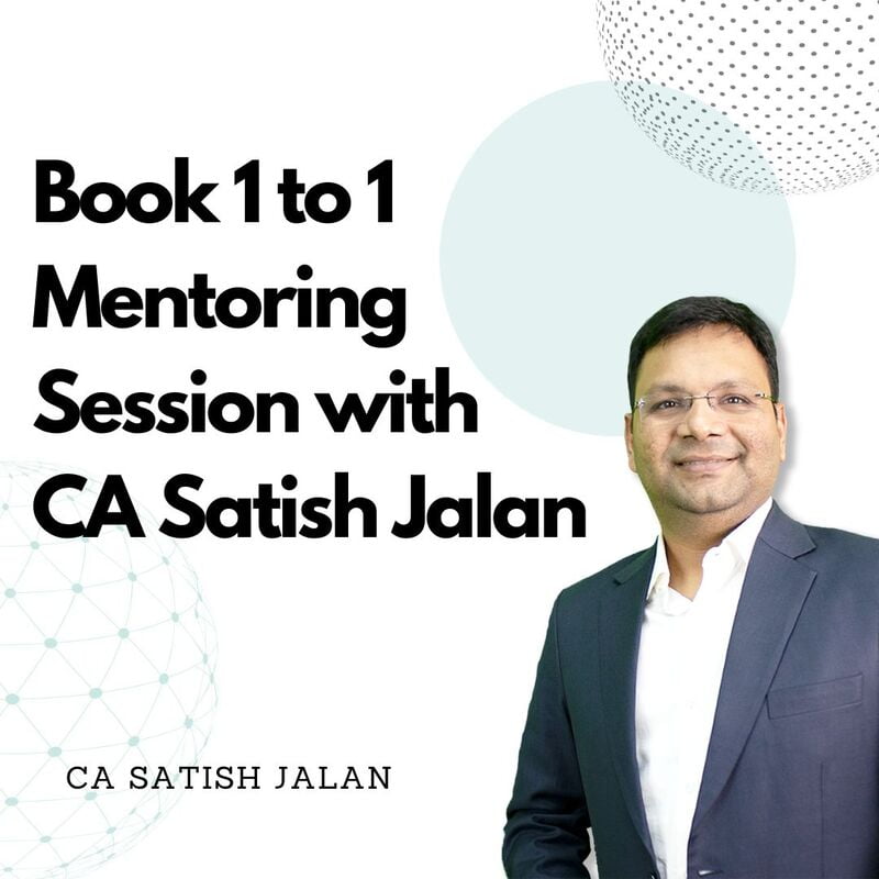 Book 1 to 1 Mentoring Session with CA Satish Jalan Book 1 to 1 Mentoring Session with CA Satish Jalan