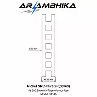 Nickel Strip Pure 2P(33140) 46.5x0.30 mm H Type without fuse