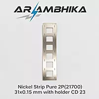 Nickel Strip Pure 2P(21700) 31x0.15 mm without holder CD 22.5