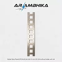 Nickel Strip Plated 2P(32650)  46.5x0.15 mm CD 32.8 without holder with slit