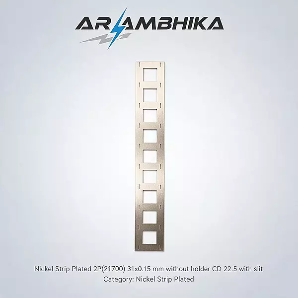 Nickel Strip Plated 2P(21700) 31x0.15 mm without holder CD 22.5 with slit