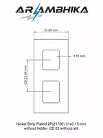 Nickel Strip Plated 2P(21700) 31x0.15 mm without holder CD 23 without slit